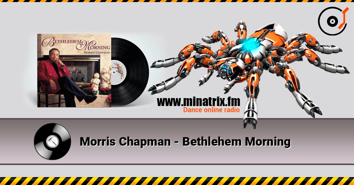 Morris Chapman - Bethlehem Morning listen online in high quality | Minatrix.FM