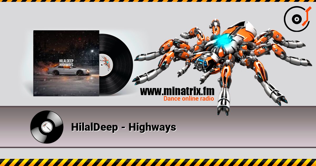 HilalDeep - Highways listen online in high quality | Minatrix.FM