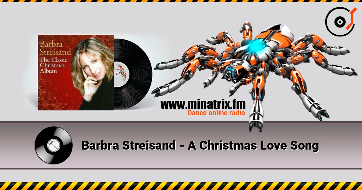 Barbra Streisand - A Christmas Love Song слухати онлайн у високій якості | Minatrix.FM