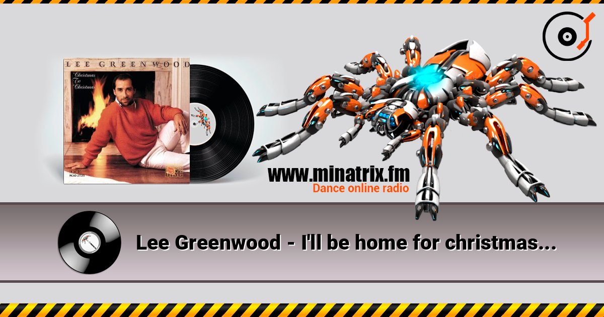 Lee Greenwood - I'll be home for christmas слухати онлайн у високій якості | Minatrix.FM