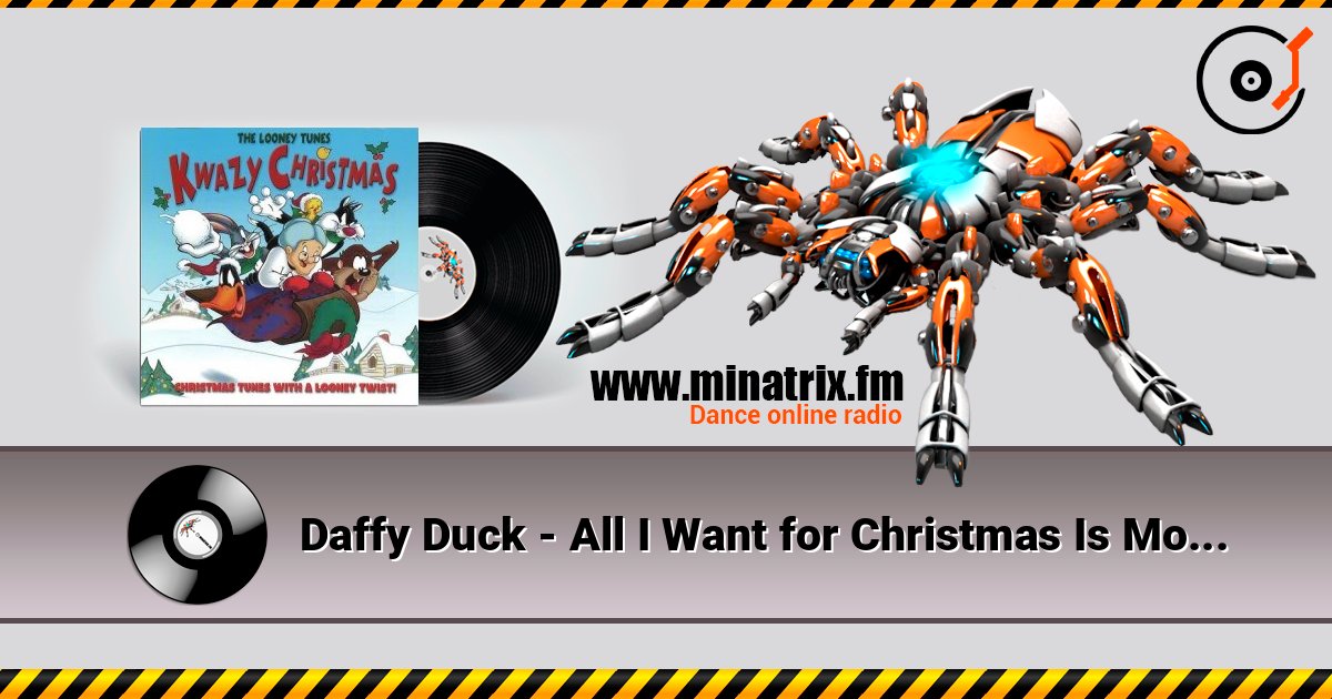 Daffy Duck - All I Want for Christmas Is More More More listen online in high quality | Minatrix.FM