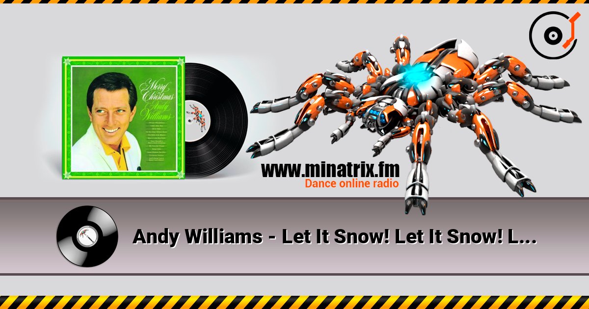 Andy Williams - Let It Snow! Let It Snow! Let It Snow! слухати онлайн у високій якості | Minatrix.FM