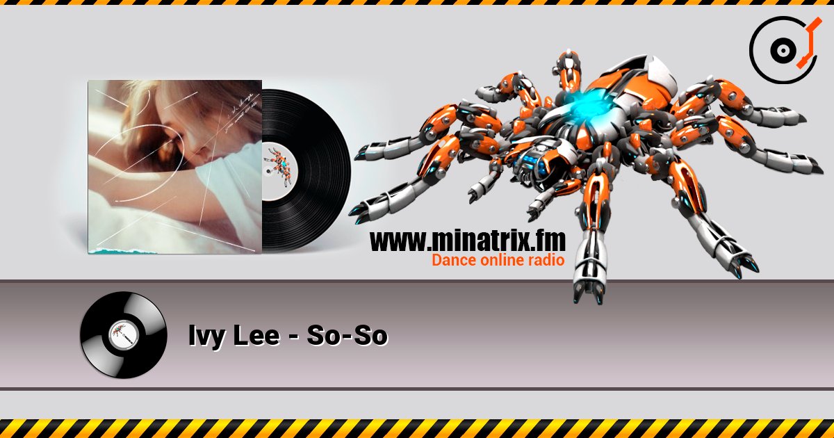 Ivy Lee - So-So слухати онлайн у високій якості | Minatrix.FM