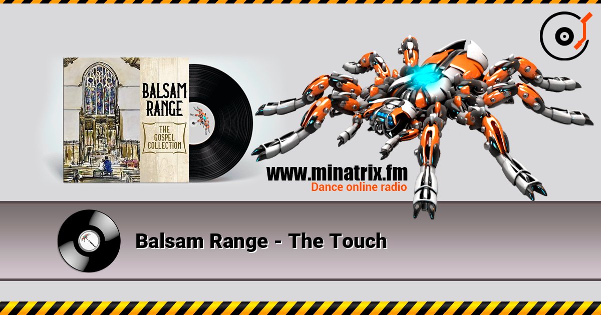 Balsam Range - The Touch слухати онлайн у високій якості | Minatrix.FM