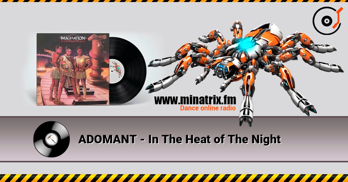 ADOMANT - In The Heat of The Night listen online in high quality | Minatrix.FM