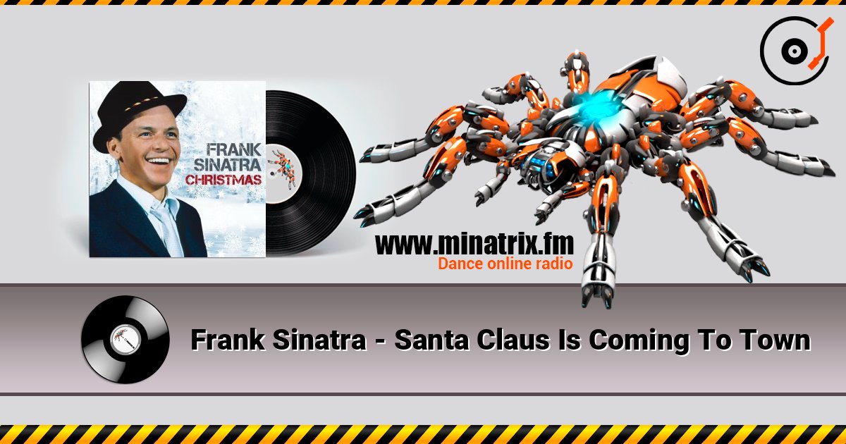 Frank Sinatra - Santa Claus Is Coming To Town слухати онлайн у високій якості | Minatrix.FM