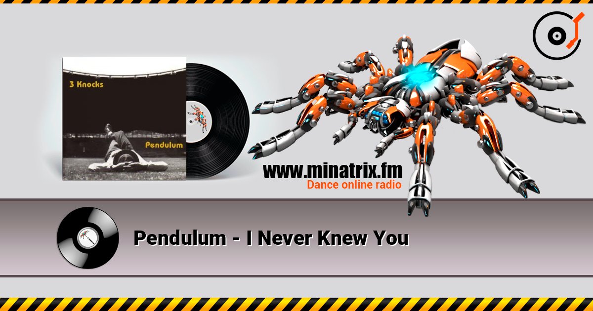 Pendulum - I Never Knew You слухати онлайн у високій якості | Minatrix.FM