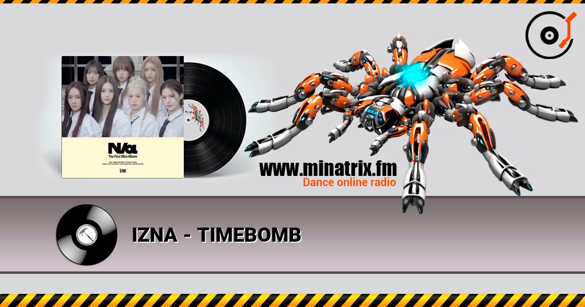 IZNA - TIMEBOMB слухати онлайн у високій якості | Minatrix.FM