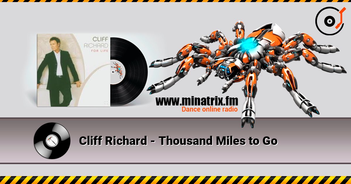 Cliff Richard - Thousand Miles to Go слухати онлайн у високій якості | Minatrix.FM