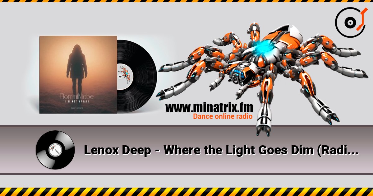 Lenox Deep - Where the Light Goes Dim (Radio Edit) слухати онлайн у високій якості | Minatrix.FM