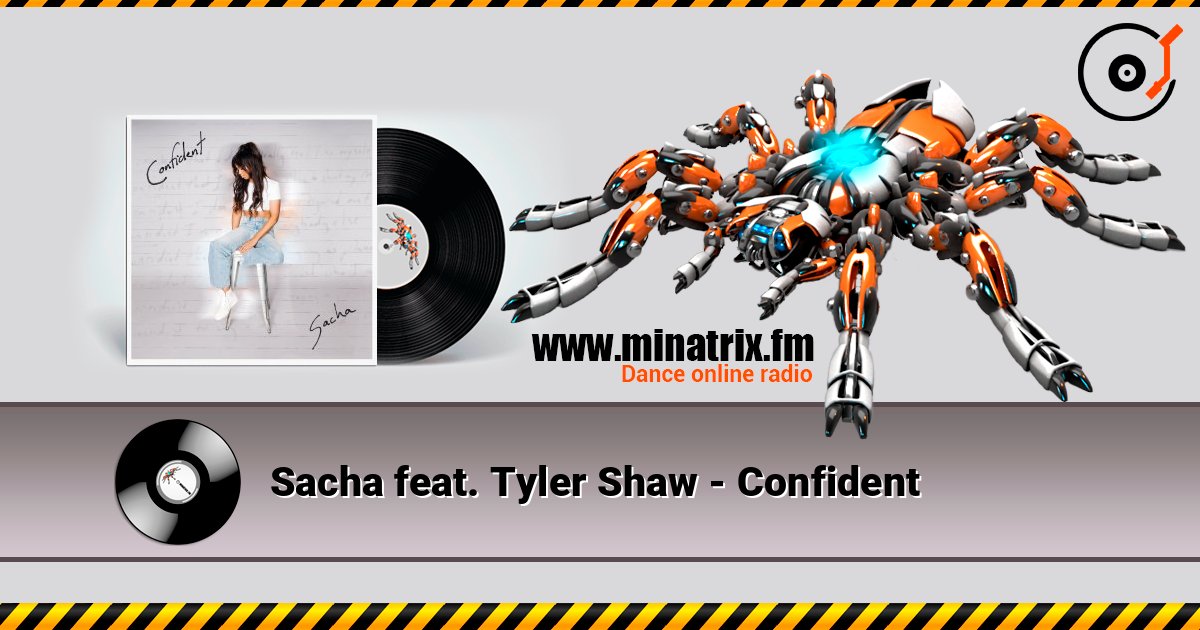 Sacha feat. Tyler Shaw - Confident слухати онлайн у високій якості | Minatrix.FM