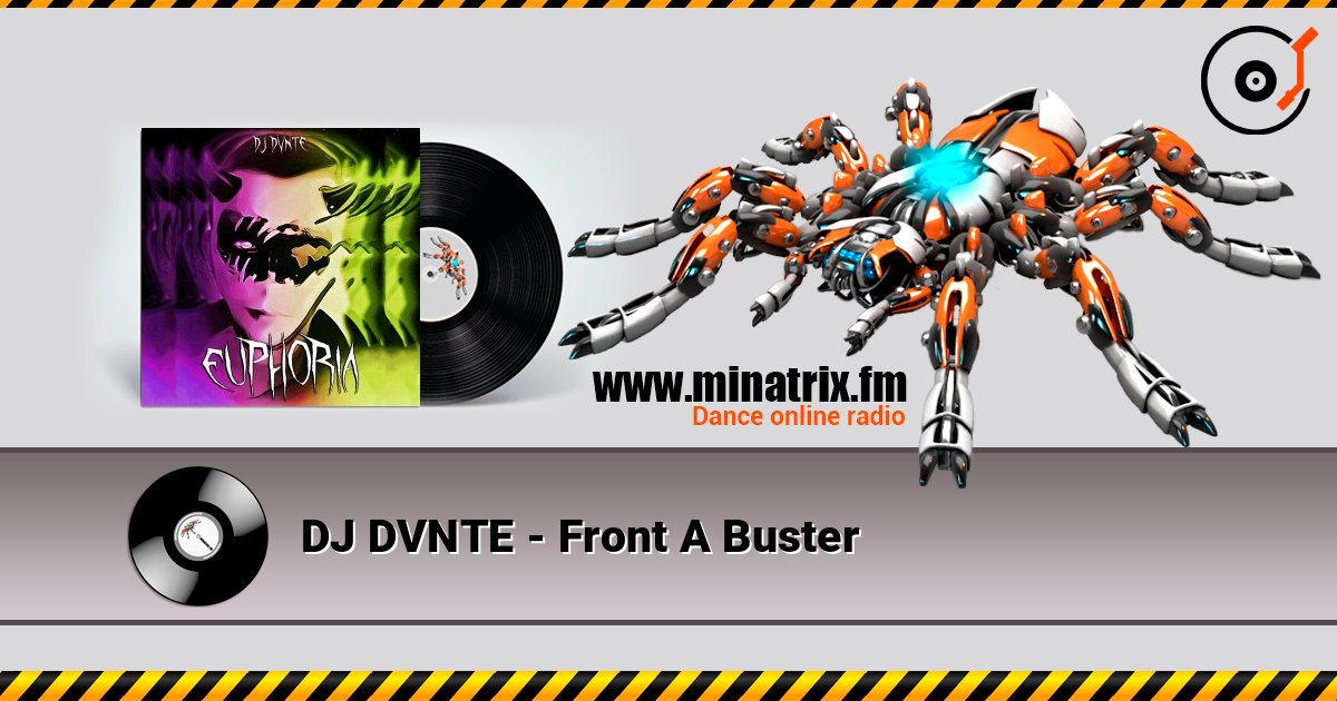 DJ DVNTE - Front A Buster слухати онлайн у високій якості | Minatrix.FM
