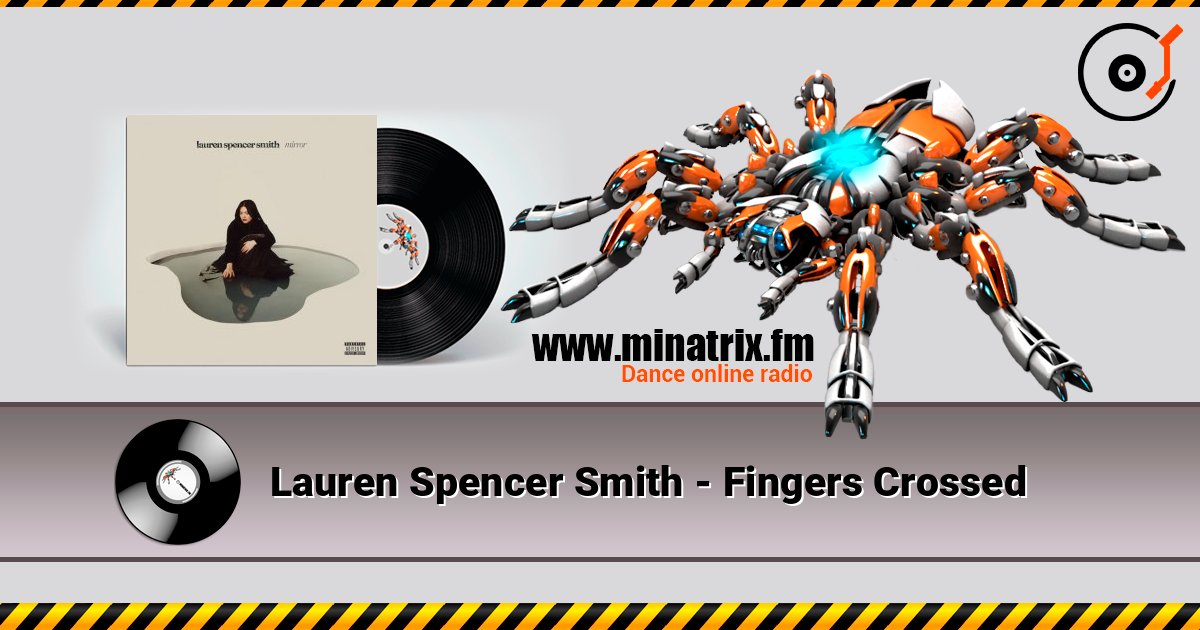 Lauren Spencer Smith - Fingers Crossed слухати онлайн у високій якості | Minatrix.FM