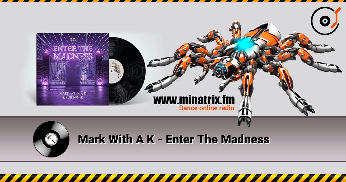 Mark With A K - Enter The Madness слухати онлайн у високій якості | Minatrix.FM