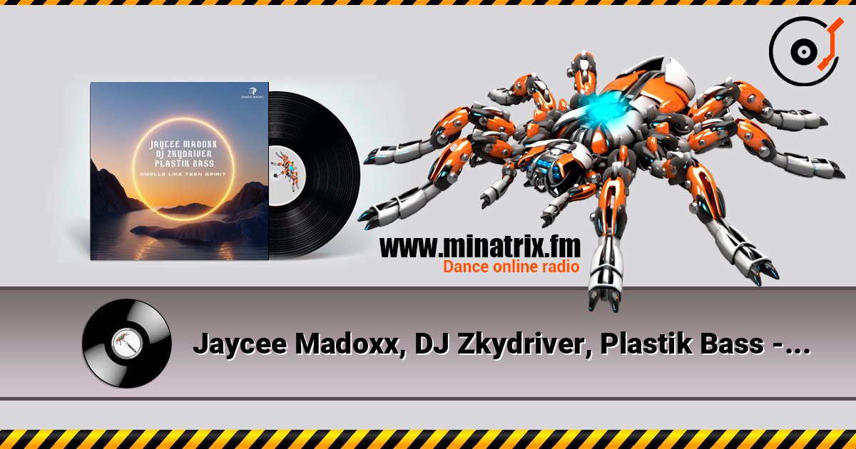 Jaycee Madoxx, DJ Zkydriver, Plastik Bass - Smells Like Teen Spirit слухати онлайн у високій якості | Minatrix.FM