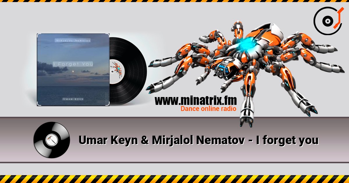 Umar Keyn & Mirjalol Nematov - I forget you слухати онлайн у високій якості | Minatrix.FM