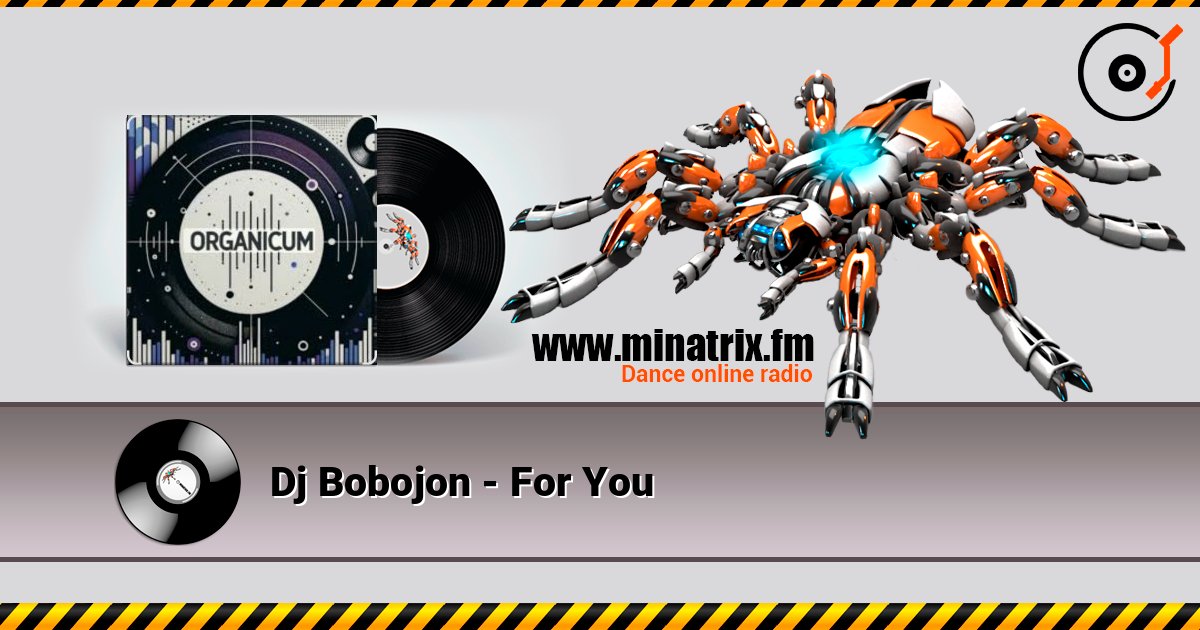 Dj Bobojon - For You слухати онлайн у високій якості | Minatrix.FM