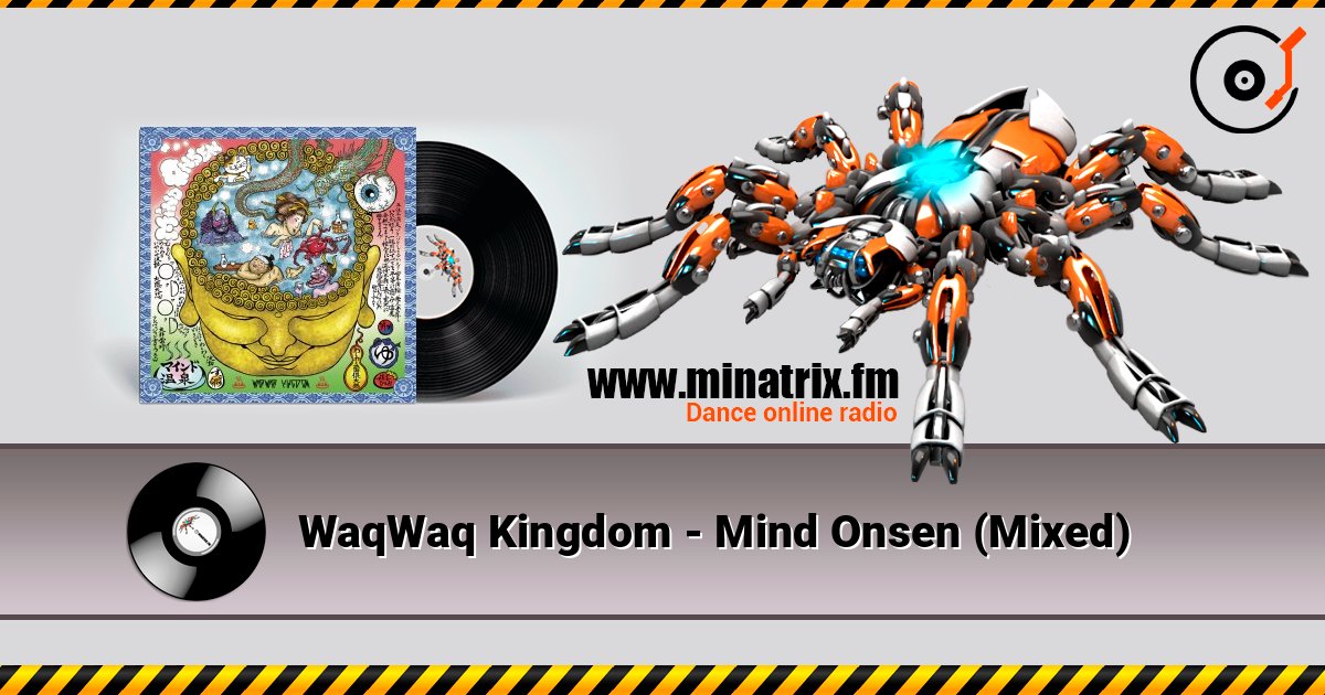 WaqWaq Kingdom - Mind Onsen (Mixed) слухати онлайн у високій якості | Minatrix.FM