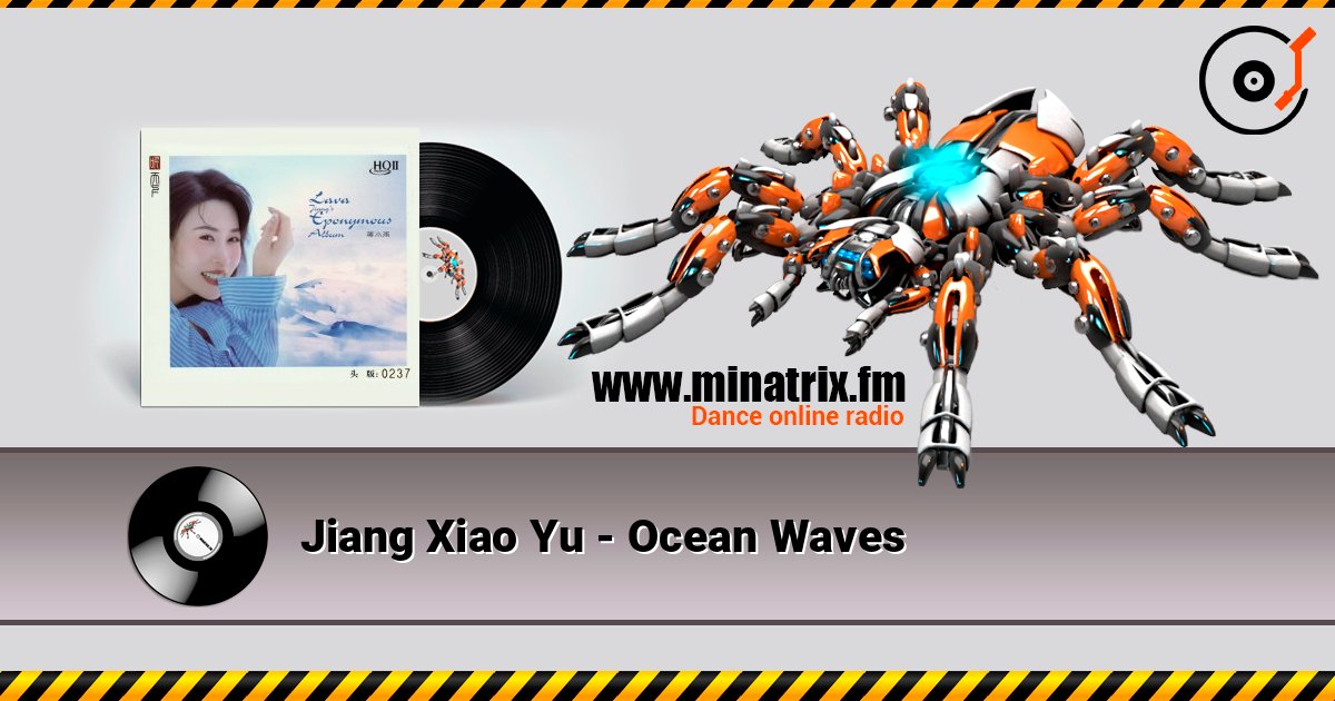 Jiang Xiao Yu - Ocean Waves слухати онлайн у високій якості | Minatrix.FM