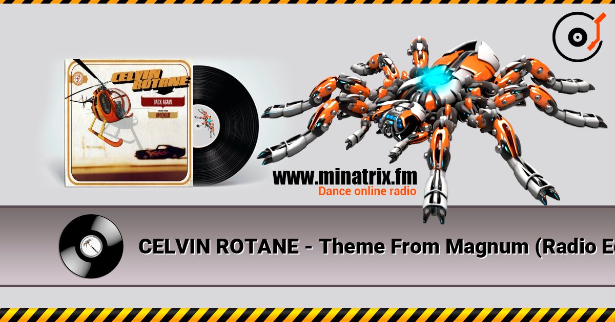CELVIN ROTANE - Theme From Magnum (Radio Edit) слухати онлайн у високій якості | Minatrix.FM