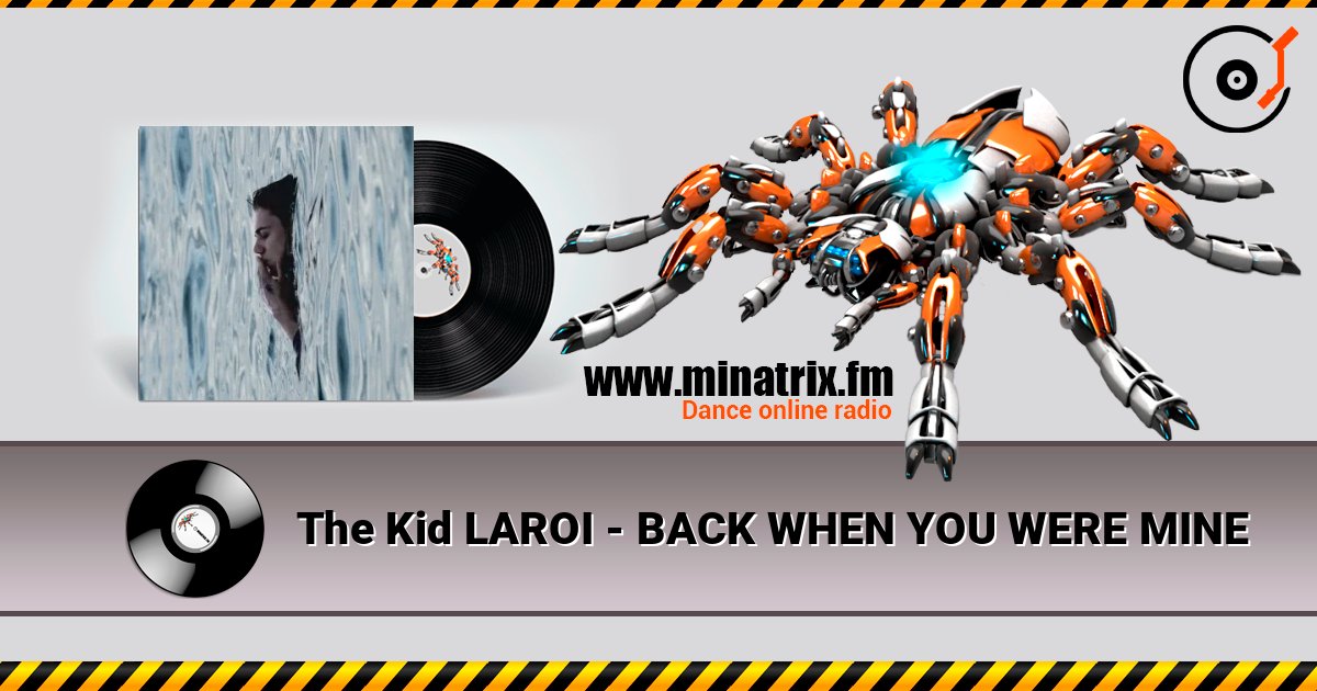 The Kid LAROI - BACK WHEN YOU WERE MINE слухати онлайн у високій якості | Minatrix.FM