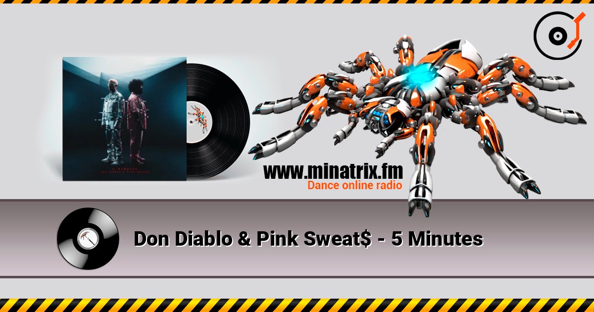 Don Diablo & Pink Sweat$ - 5 Minutes слухати онлайн у високій якості | Minatrix.FM