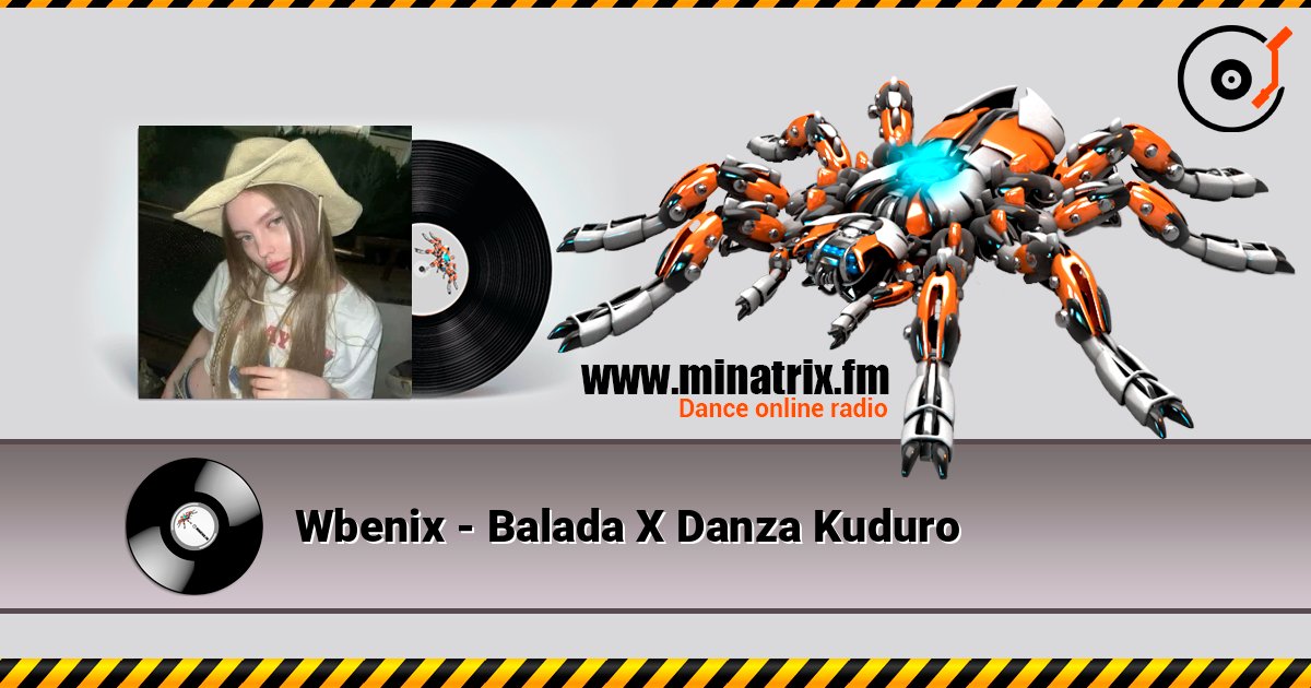 Wbenix - Balada X Danza Kuduro слухати онлайн у високій якості | Minatrix.FM