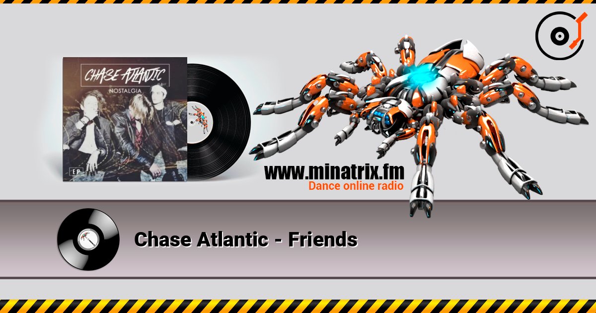 Chase Atlantic - Friends слухати онлайн у високій якості | Minatrix.FM