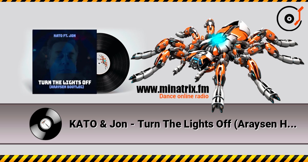KATO & Jon - Turn The Lights Off (Araysen Hardstyle Bootleg) слухати онлайн у високій якості | Minatrix.FM