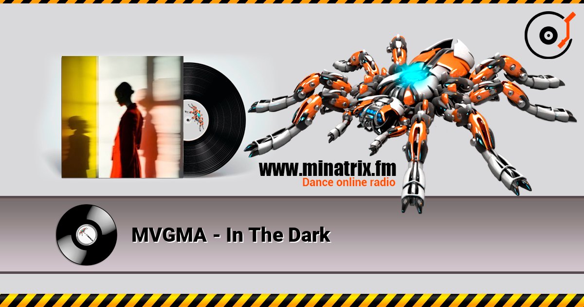 MVGMA - In The Dark listen online in high quality | Minatrix.FM