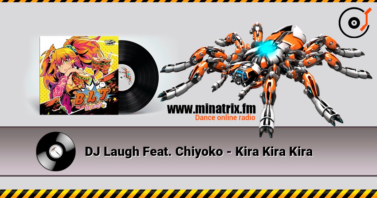 DJ Laugh Feat. Chiyoko - Kira Kira Kira слухати онлайн у високій якості | Minatrix.FM