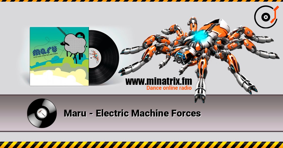 Maru - Electric Machine Forces listen online in high quality | Minatrix.FM