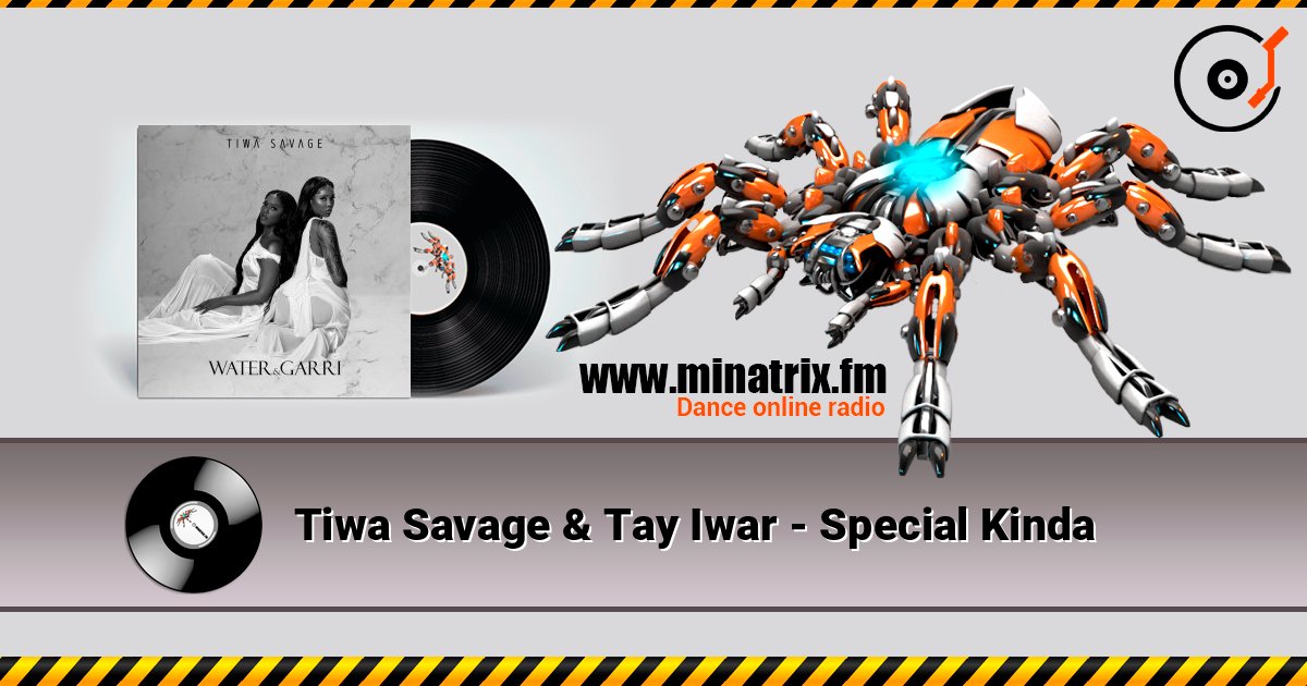 Tiwa Savage & Tay Iwar - Special Kinda слухати онлайн у високій якості | Minatrix.FM