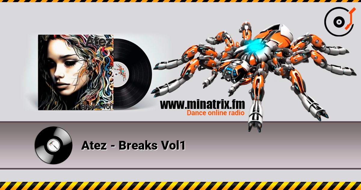 Atez - Breaks Vol1 слухати онлайн у високій якості | Minatrix.FM