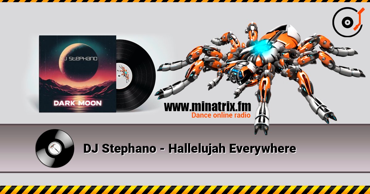 DJ Stephano - Hallelujah Everywhere слухати онлайн у високій якості | Minatrix.FM