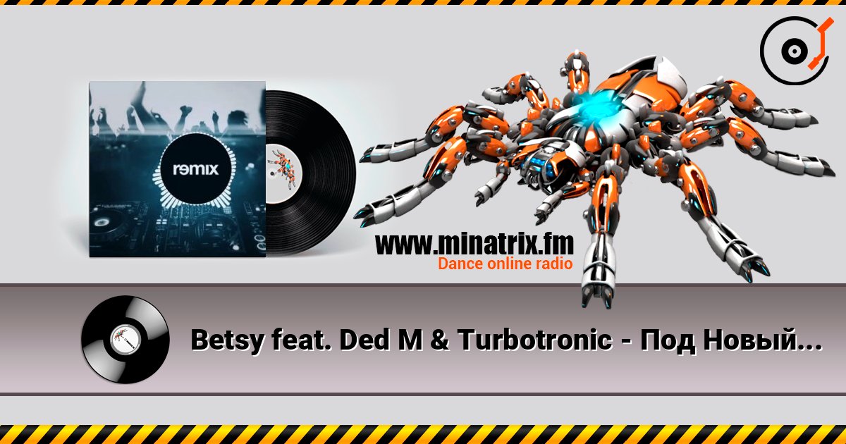Betsy feat. Ded M & Turbotronic - Под Новый Год (Alex Botcher Blend) слухати онлайн у високій якості | Minatrix.FM
