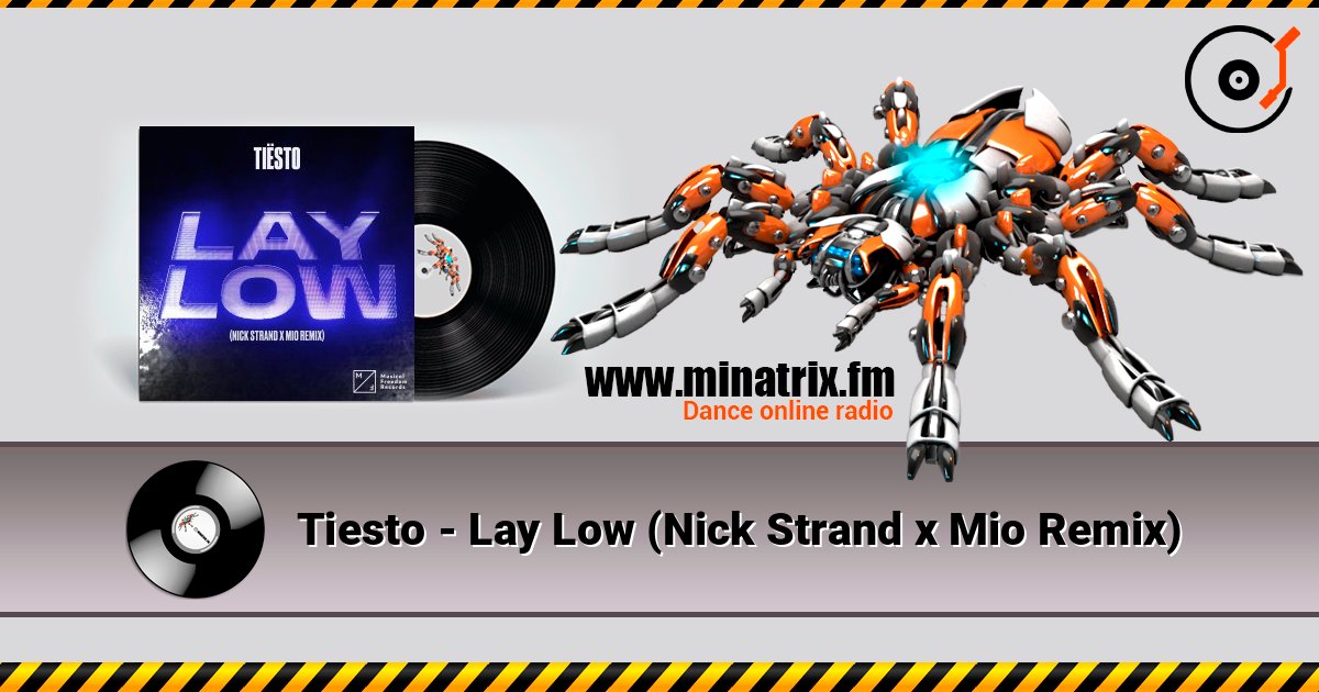 Tiesto - Lay Low (Nick Strand x Mio Remix) слухати онлайн у високій якості | Minatrix.FM