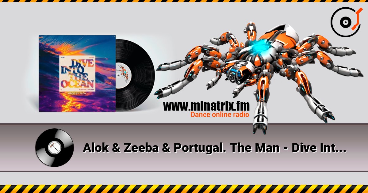 Alok & Zeeba & Portugal. The Man - Dive Into The Ocean (Prod. by Alok) listen online in high quality | Minatrix.FM