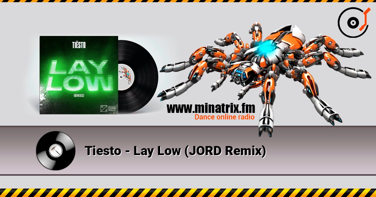 Tiesto - Lay Low (JORD Remix) слухати онлайн у високій якості | Minatrix.FM