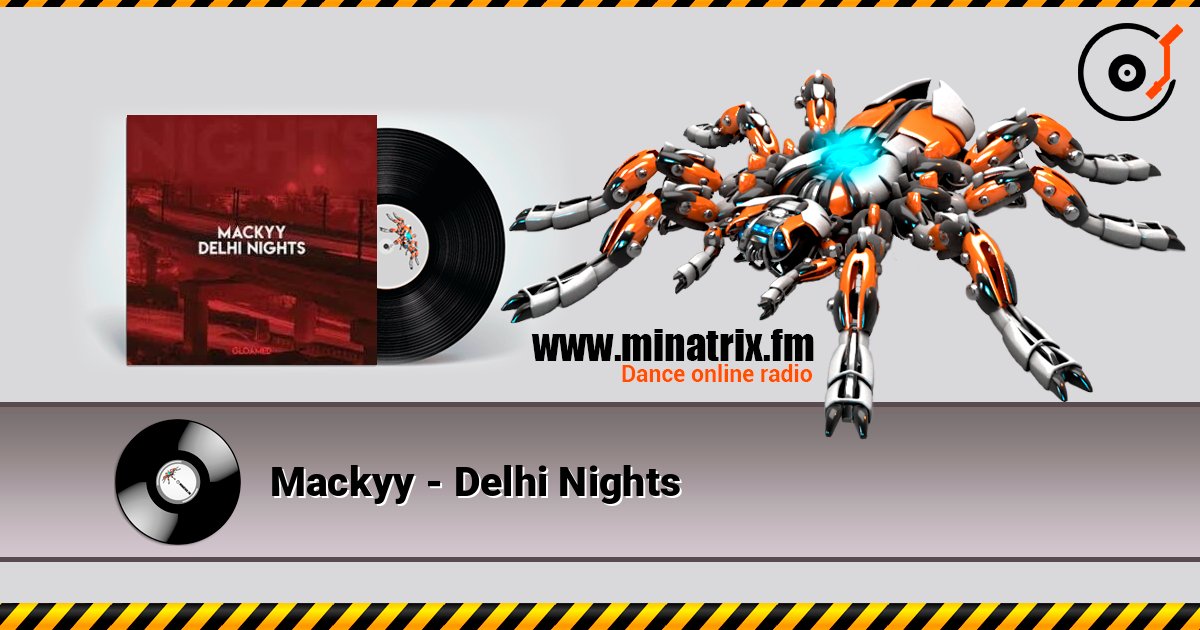 Mackyy - Delhi Nights слухати онлайн у високій якості | Minatrix.FM
