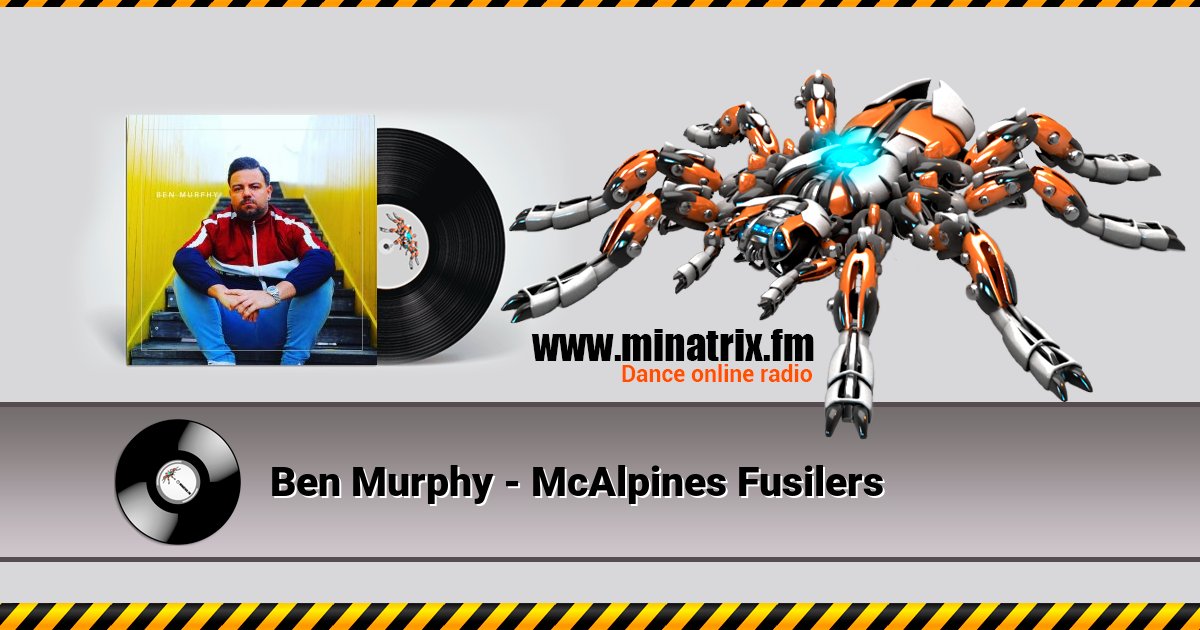 Ben Murphy - McAlpines Fusilers Listen online and download MP3