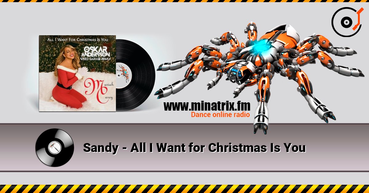 Sandy - All I Want for Christmas Is You listen online in high quality | Minatrix.FM