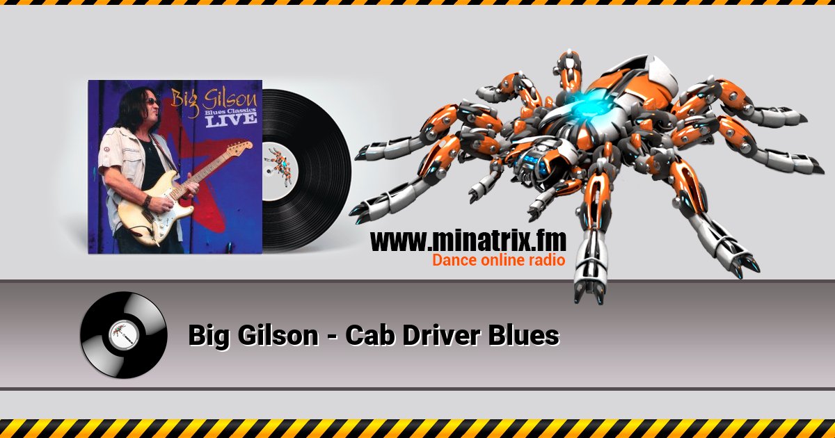 Big Gilson - Cab Driver Blues Listen online and download MP3