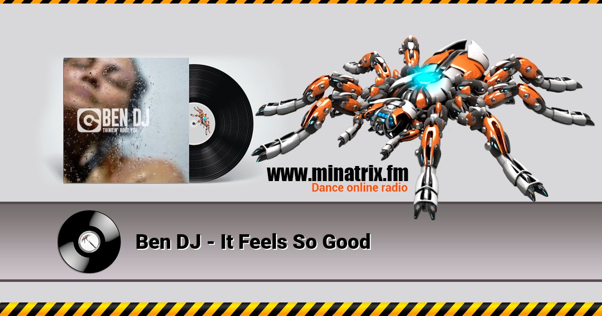 Ben DJ - It Feels So Good Listen online and download MP3