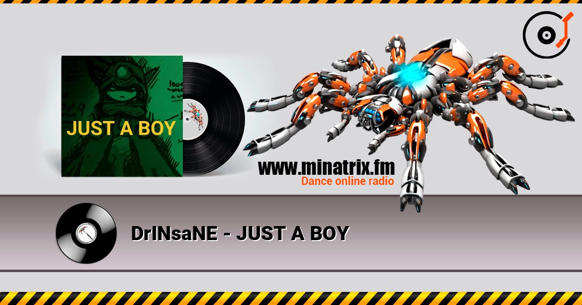 DrINsaNE - JUST A BOY слухати онлайн у високій якості | Minatrix.FM