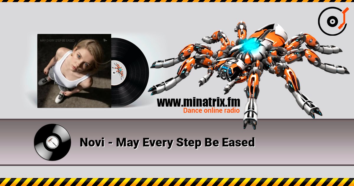 Novi - May Every Step Be Eased слухати онлайн у високій якості | Minatrix.FM