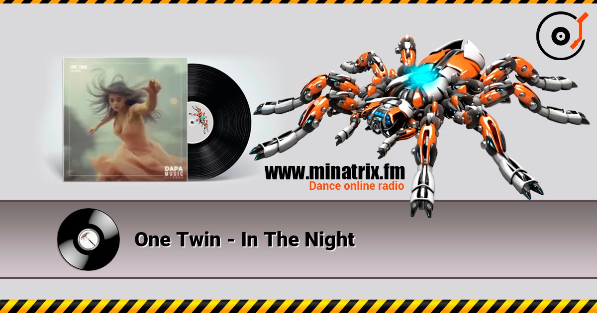 One Twin - In The Night слухати онлайн у високій якості | Minatrix.FM