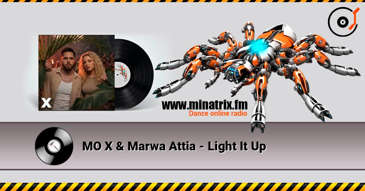 MO X & Marwa Attia - Light It Up listen online in high quality | Minatrix.FM