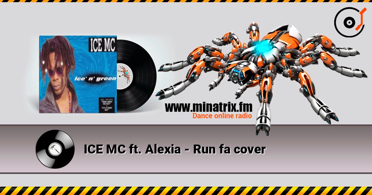 ICE MC ft. Alexia - Run fa cover слухати онлайн у високій якості | Minatrix.FM