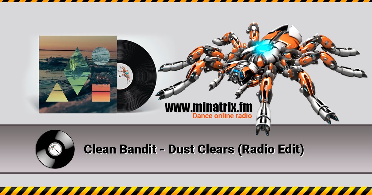 Clean Bandit - Dust Clears (Radio Edit) Clean Bandit - Dust Clears (Radio Edit) Listen online and download MP3